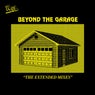 Beyond The Garage "The Extended Mixes"