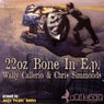 22oz Bone In EP