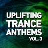 Uplifting Trance Anthems, Vol. 3