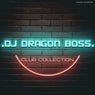 DJ Dragon Boss - Club Collection