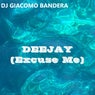 Deejay (Excuse Me)
