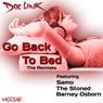 Go Back To Bed (The Remixes)