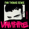 Love Is a Vampire (feat. Dan Thomas) [Dan Thomas Remix]