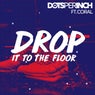 Drop It to the Floor feat. Coral