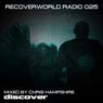 Recoverworld Radio 025 (Mixed by Chris Hampshire)