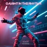 Caught in the Rhythm