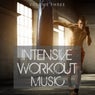 Intensive Workout Music, Vol. 3 (Activating Power Beats)