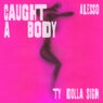 Caught A Body (Extended Mix)