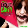 Loud & Dirty, Vol. 4 (The Electro House Collection)