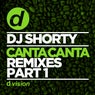 Canta Canta (Remixes Pt. 1)