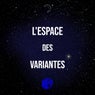 L'espace des variantes