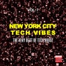 New York City Tech Vibes, Vol. 7 (The Very Best Of Tech House)