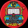 Worst Behaviour
