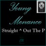 Straight Up Out The P