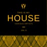 This Is My House, Vol. 3