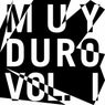 Muy Duro, Vol. 1