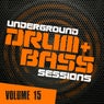 Underground Drum & Bass Sessions Vol. 15
