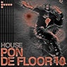 House Pon De Floor - Volume 10