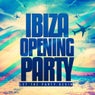 Ibiza Opening Party