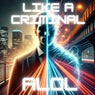 Like a Criminal