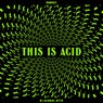 This Is Acid