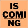 Is Coming