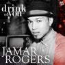 Drink Of You