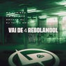 Vai de 4 Rebolandol