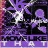 MOVE LIKE THAT (EXTENDED)