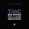 Bad Bonus (feat. L-Side) [Paul T & Edward Oberon Remix]