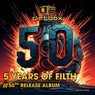 5 Years Of Filth- 50th Release Album