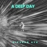 A Deep Day