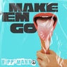Make 'Em Go