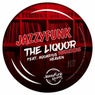 The Liquor (feat. Aquarius Heaven) [Remixes]