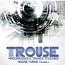 Trouse! Vol. 6 - Progressive & Trance Touched House Tunes