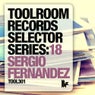 Toolroom Records Selector Series: 18 Sergio Fernandez