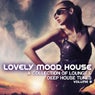 Lovely Mood Lounge Vol. 8 - Deep & Soulful House Collection