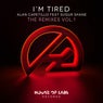I'm Tired (The Remixes Vol. 1)