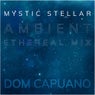 Mystic Stellar (Ethereal Ambient Mix)