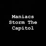 Maniacs Storm The Capitol