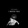 I Need You