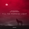 Till The Morning Light (Remixes)