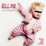 Kill Me (Remixes)