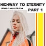 Highway to Eternity, Pt. 1