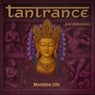 Machine Life (Tantrance)
