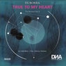 True to My Heart (The Remixes Part II)