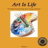 "Art Is Life, Vol. 1"