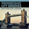 Progressive City Grooves - Destination London