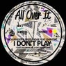 I Don't Play