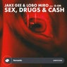 Sex, Drugs & Cash